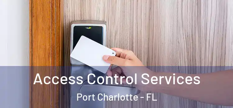 Access Control Services Port Charlotte - FL