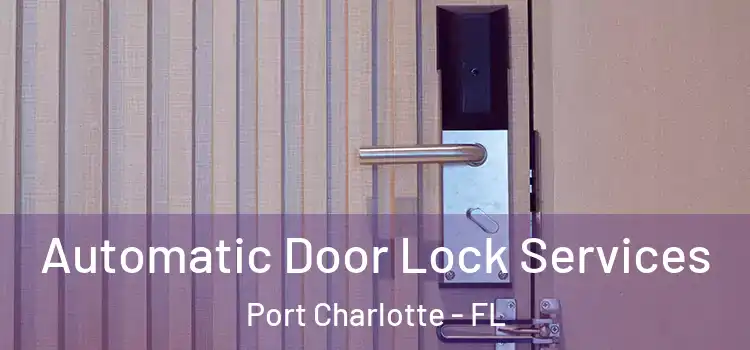  Automatic Door Lock Services Port Charlotte - FL