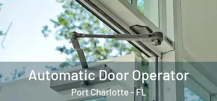 Automatic Door Operator Port Charlotte - FL