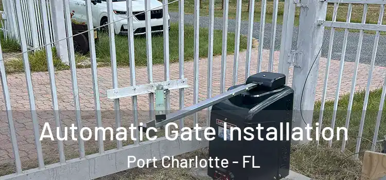 Automatic Gate Installation Port Charlotte - FL