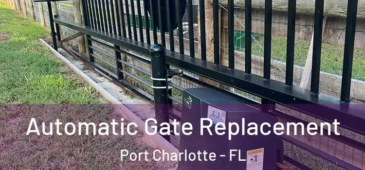 Automatic Gate Replacement Port Charlotte - FL
