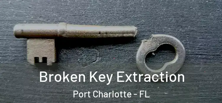 Broken Key Extraction Port Charlotte - FL
