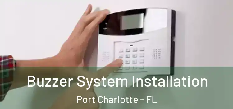 Buzzer System Installation Port Charlotte - FL