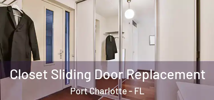  Closet Sliding Door Replacement Port Charlotte - FL