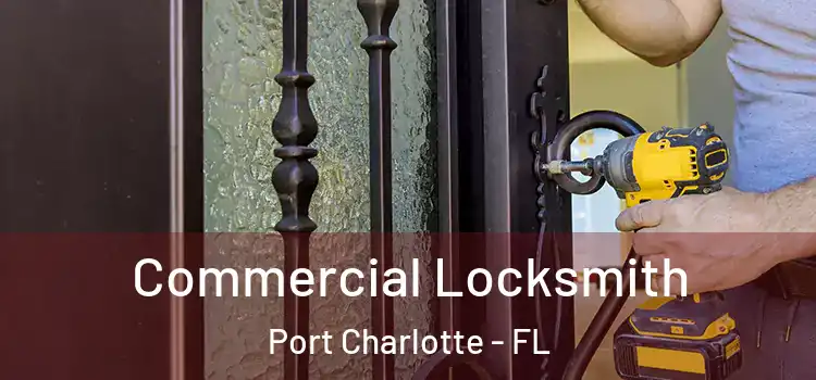  Commercial Locksmith Port Charlotte - FL
