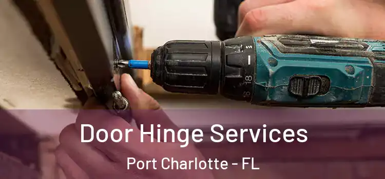  Door Hinge Services Port Charlotte - FL