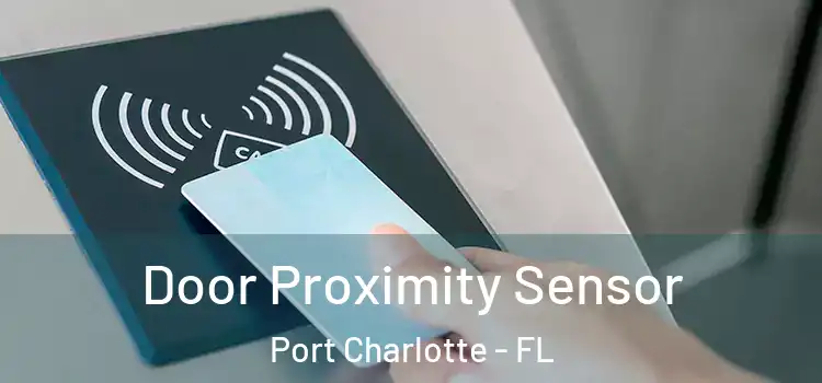 Door Proximity Sensor Port Charlotte - FL