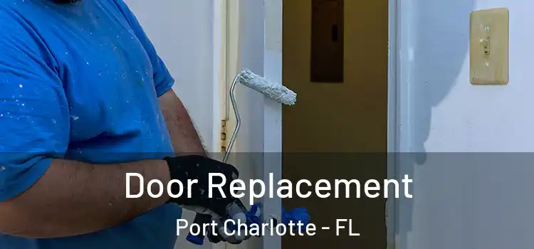 Door Replacement Port Charlotte - FL