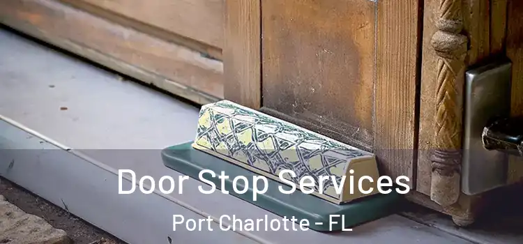  Door Stop Services Port Charlotte - FL