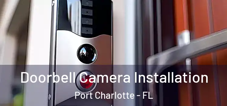  Doorbell Camera Installation Port Charlotte - FL