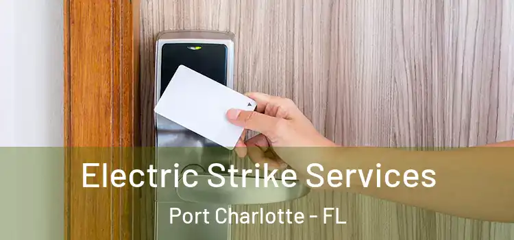  Electric Strike Services Port Charlotte - FL