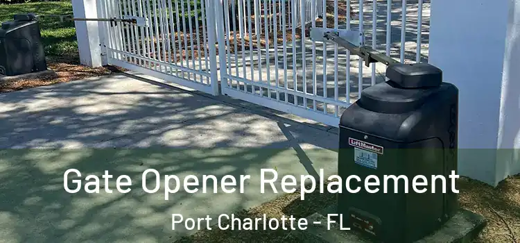  Gate Opener Replacement Port Charlotte - FL