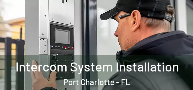 Intercom System Installation Port Charlotte - FL