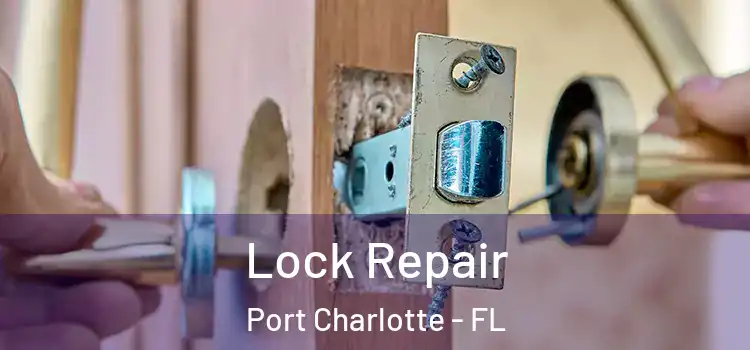 Lock Repair Port Charlotte - FL