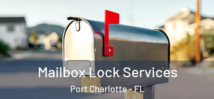  Mailbox Lock Services Port Charlotte - FL