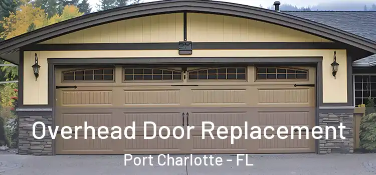  Overhead Door Replacement Port Charlotte - FL