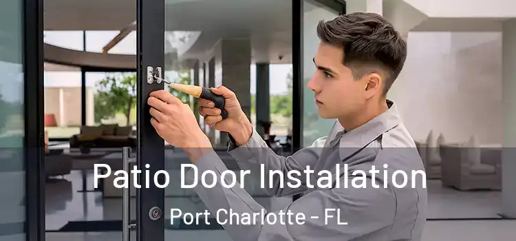  Patio Door Installation Port Charlotte - FL