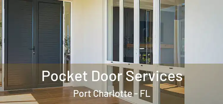  Pocket Door Services Port Charlotte - FL