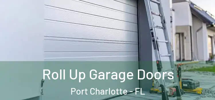  Roll Up Garage Doors Port Charlotte - FL