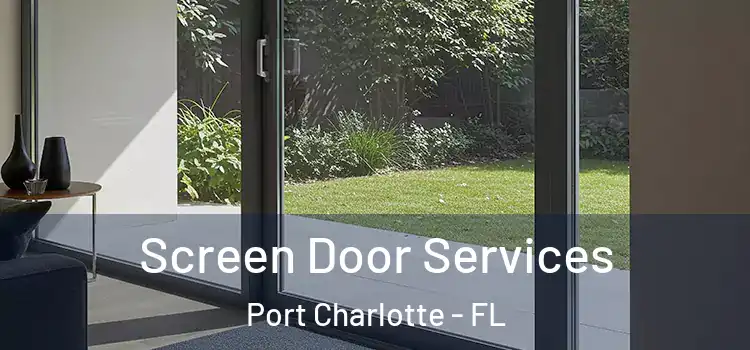  Screen Door Services Port Charlotte - FL