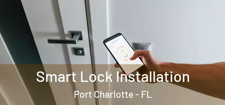  Smart Lock Installation Port Charlotte - FL